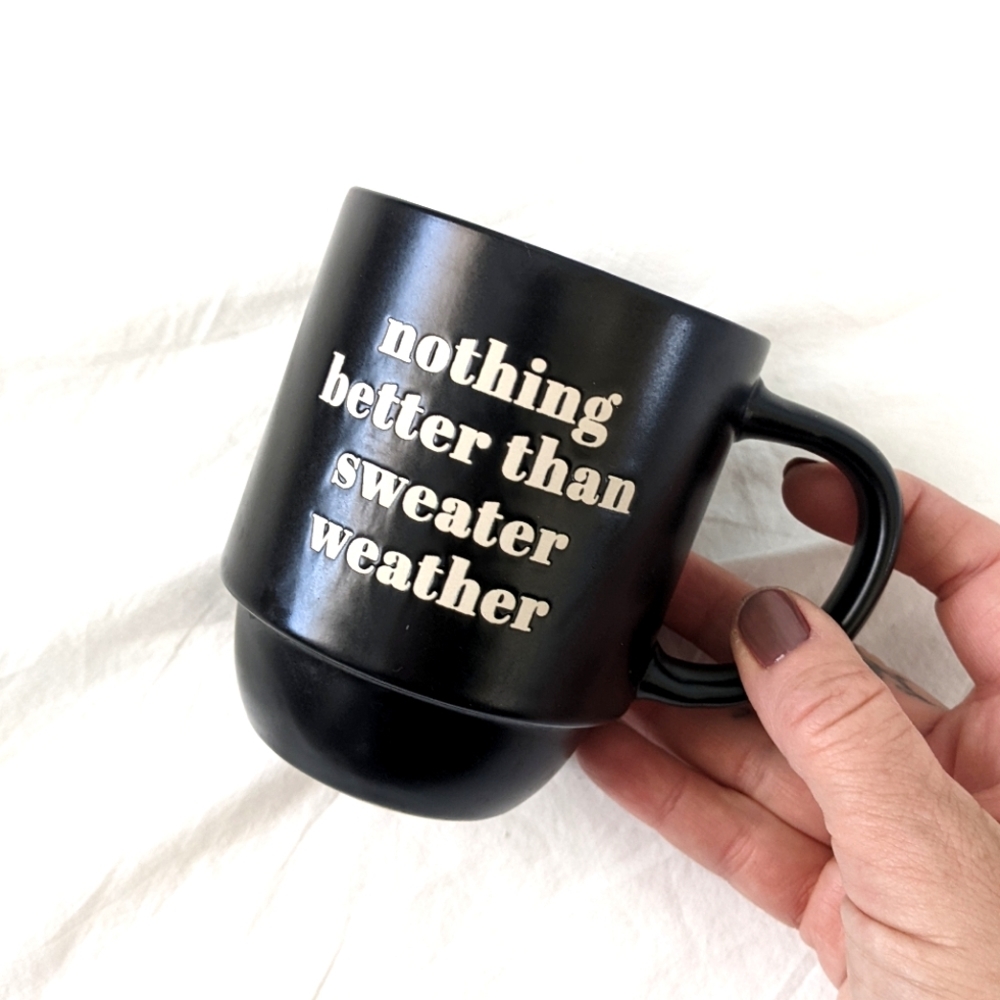 Nothing Better Than Sweater Weather Mug